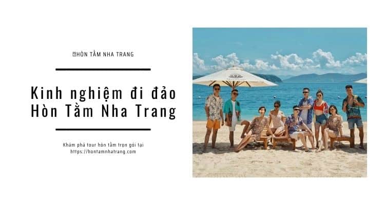 Kinh nghiệm đi đảo Hòn Tằm Nha Trang